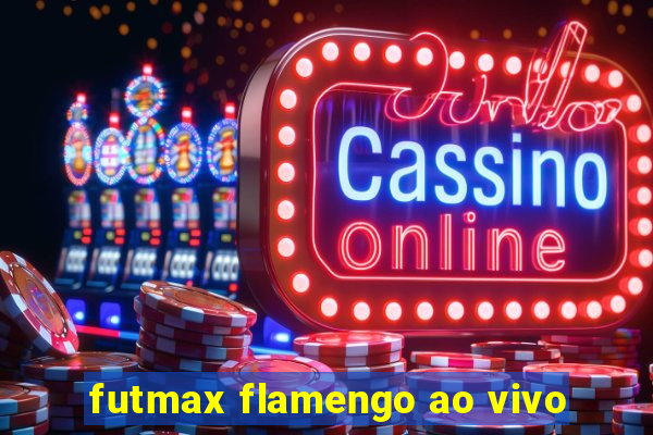 futmax flamengo ao vivo